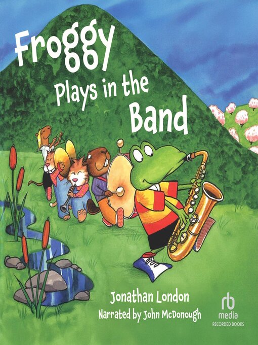 Title details for Froggy Plays in the Band by Jonathan London - Available